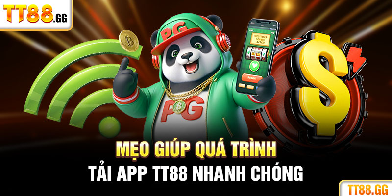 Tổng hợp các mẹo giúp quá trình tải app TT88 diễn ra thuận lợi