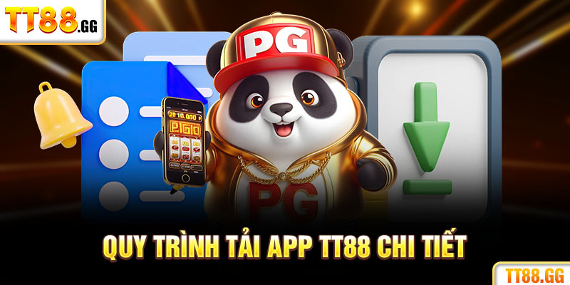 Quy trình tải app TT88 chi tiết cho thành viên nhà cái